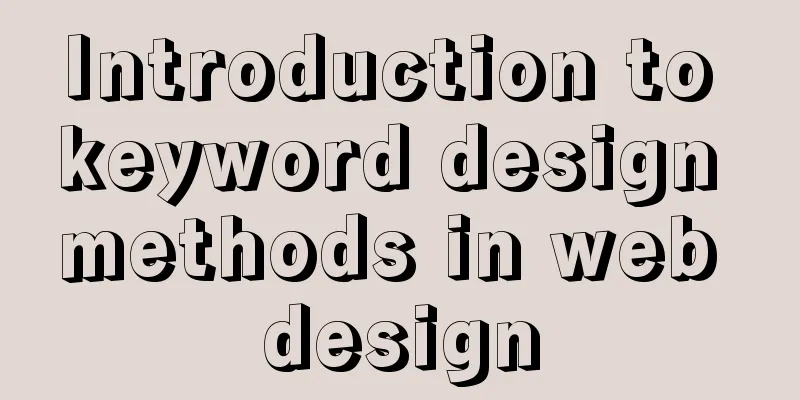 Introduction to keyword design methods in web design