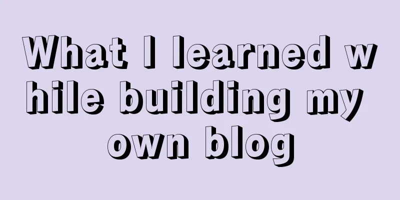 What I learned while building my own blog