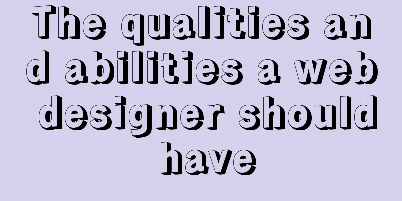 The qualities and abilities a web designer should have