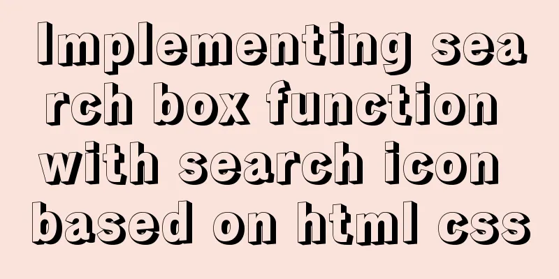 Implementing search box function with search icon based on html css
