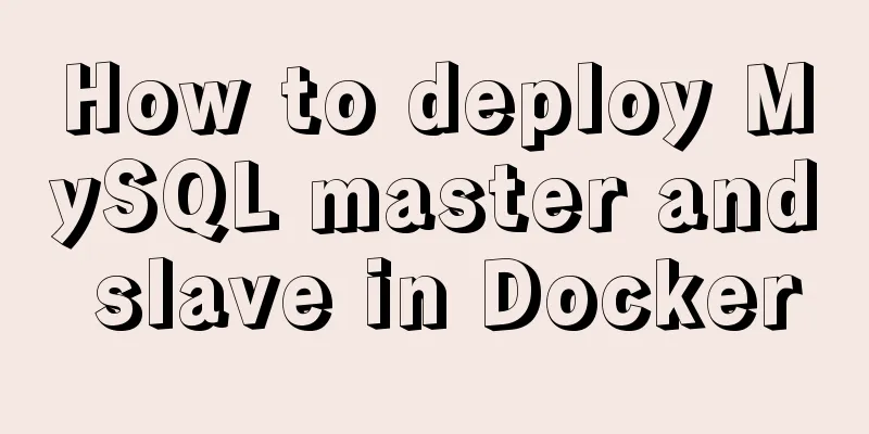 How to deploy MySQL master and slave in Docker