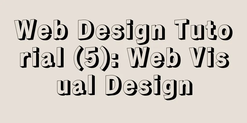 Web Design Tutorial (5): Web Visual Design