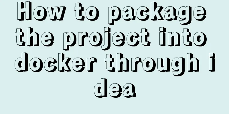 How to package the project into docker through idea
