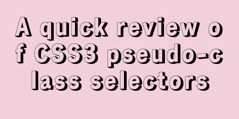 A quick review of CSS3 pseudo-class selectors