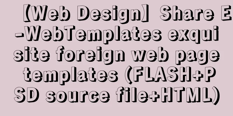 【Web Design】Share E-WebTemplates exquisite foreign web page templates (FLASH+PSD source file+HTML)