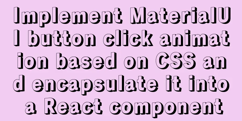 Implement MaterialUI button click animation based on CSS and encapsulate it into a React component