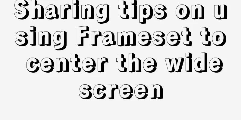 Sharing tips on using Frameset to center the widescreen
