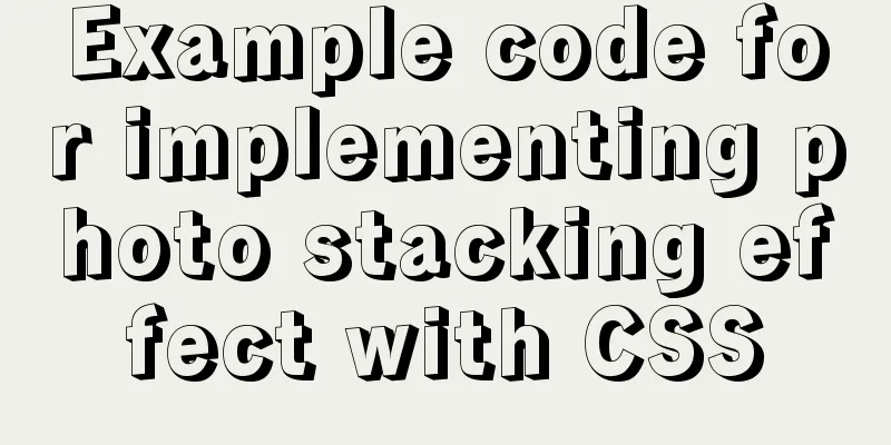 Example code for implementing photo stacking effect with CSS
