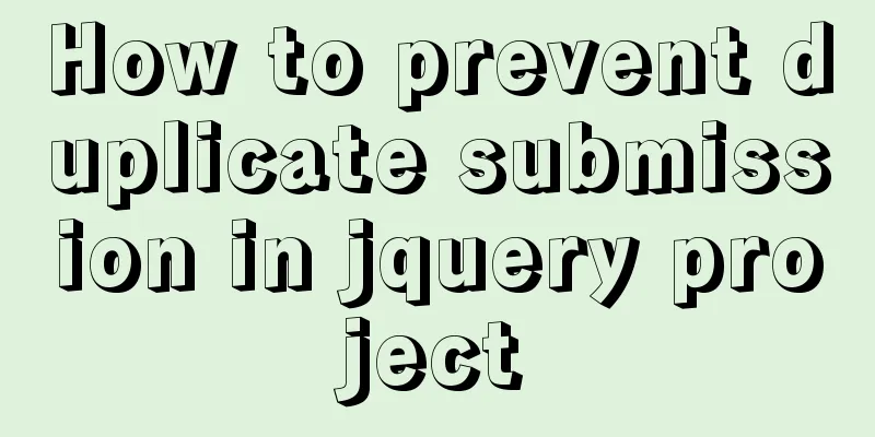 How to prevent duplicate submission in jquery project