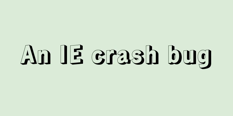 An IE crash bug