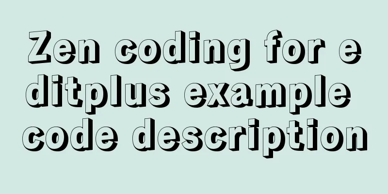 Zen coding for editplus example code description
