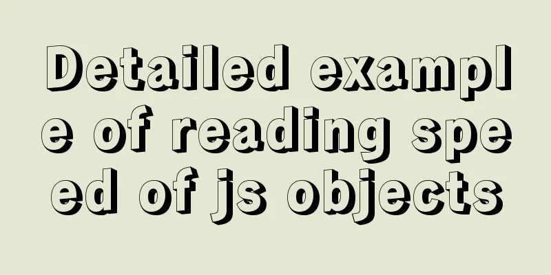 Detailed example of reading speed of js objects