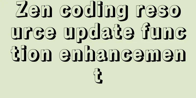 Zen coding resource update function enhancement