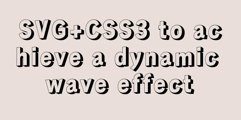 SVG+CSS3 to achieve a dynamic wave effect