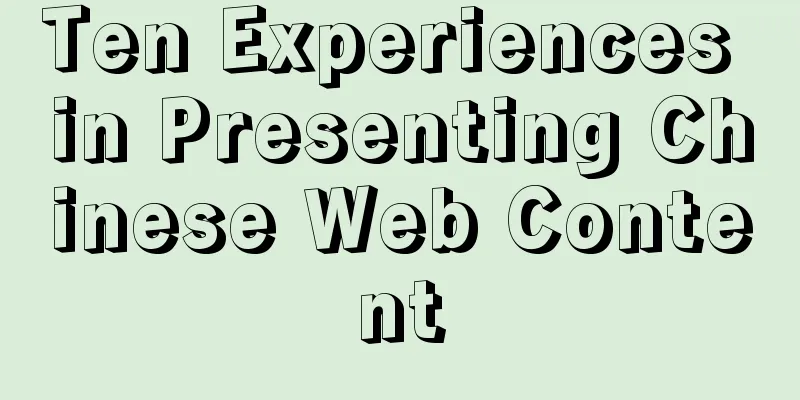 Ten Experiences in Presenting Chinese Web Content