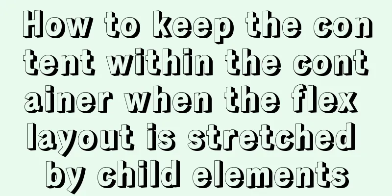 How to keep the content within the container when the flex layout is stretched by child elements