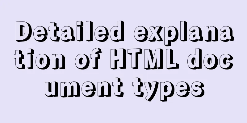 Detailed explanation of HTML document types