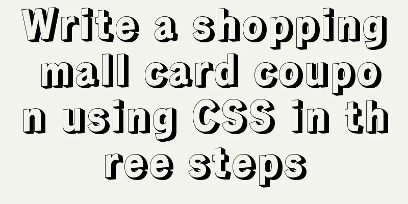 Write a shopping mall card coupon using CSS in three steps
