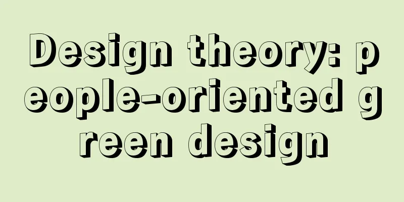 Design theory: people-oriented green design