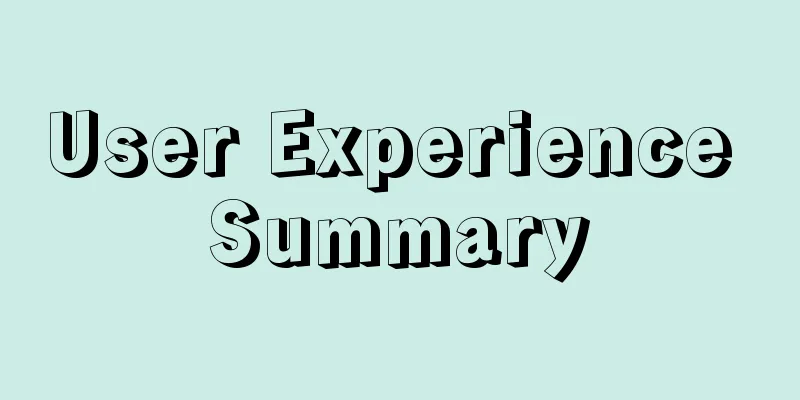 User Experience Summary