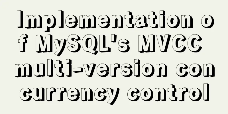 Implementation of MySQL's MVCC multi-version concurrency control