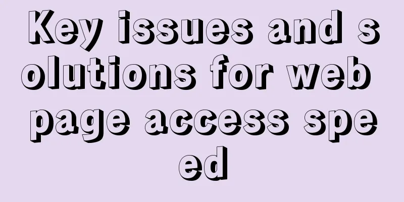 Key issues and solutions for web page access speed