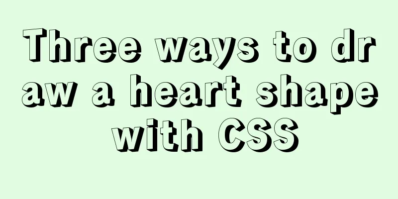 Three ways to draw a heart shape with CSS