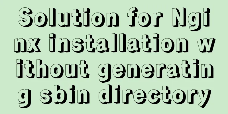 Solution for Nginx installation without generating sbin directory