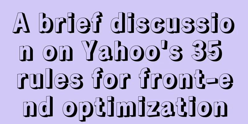 A brief discussion on Yahoo's 35 rules for front-end optimization
