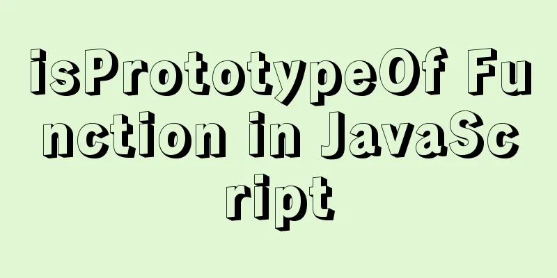 isPrototypeOf Function in JavaScript