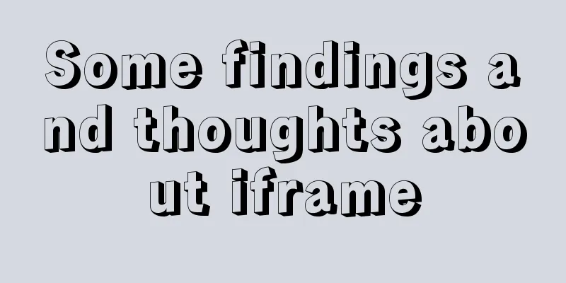 Some findings and thoughts about iframe