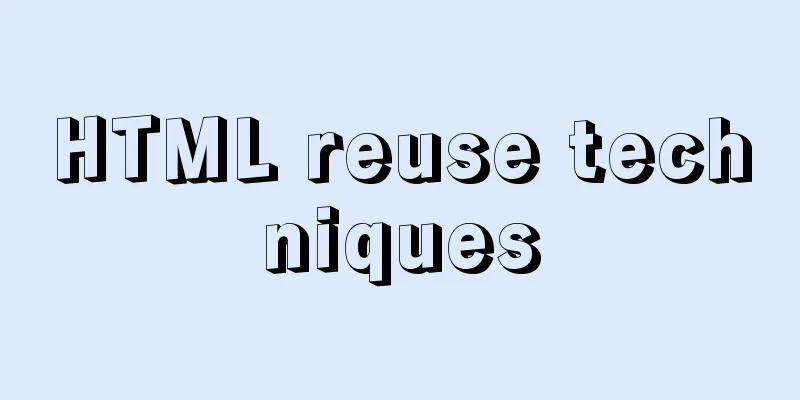 HTML reuse techniques