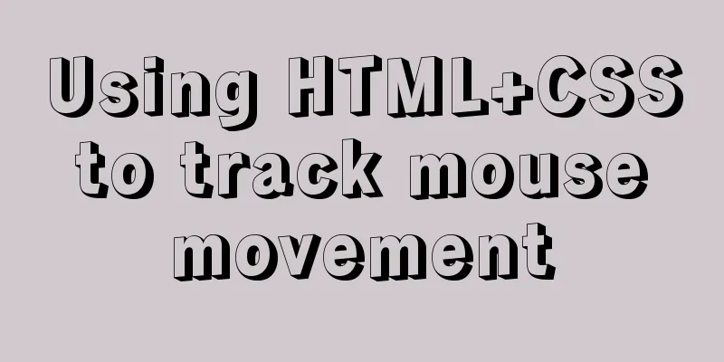 Using HTML+CSS to track mouse movement