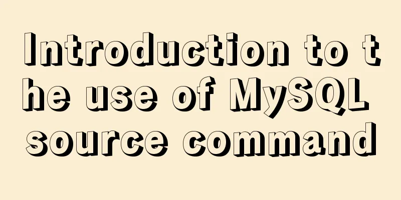 Introduction to the use of MySQL source command