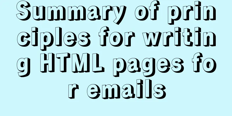 Summary of principles for writing HTML pages for emails