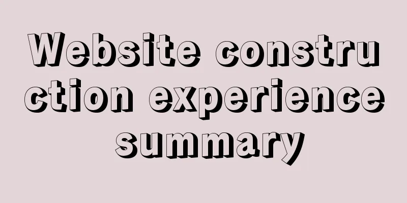 Website construction experience summary