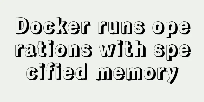 Docker runs operations with specified memory
