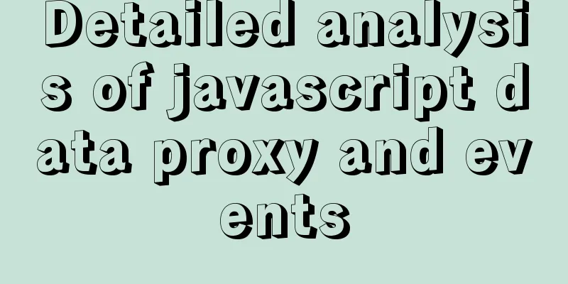 Detailed analysis of javascript data proxy and events