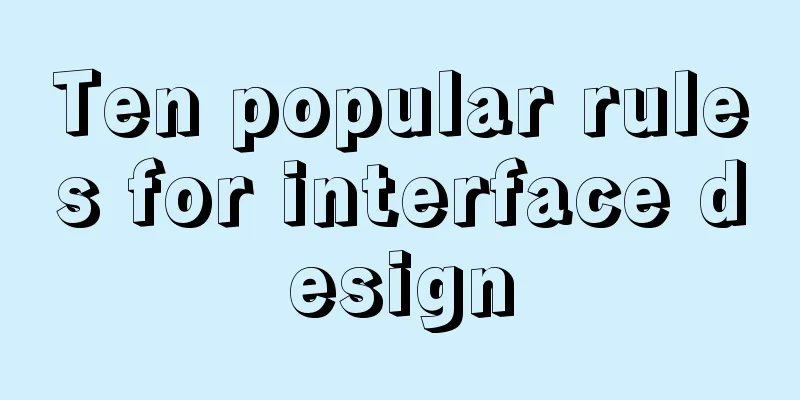 Ten popular rules for interface design