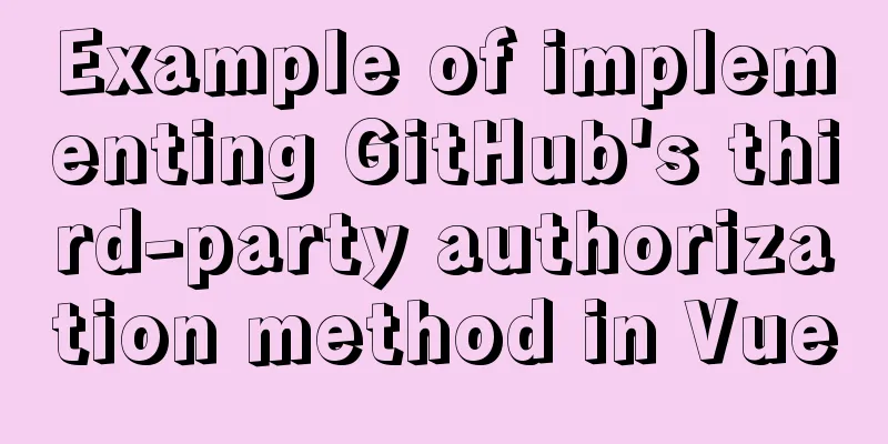 Example of implementing GitHub's third-party authorization method in Vue