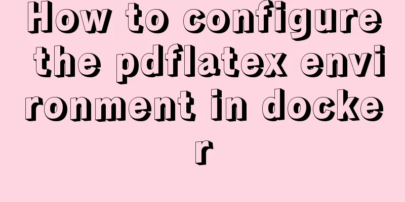 How to configure the pdflatex environment in docker