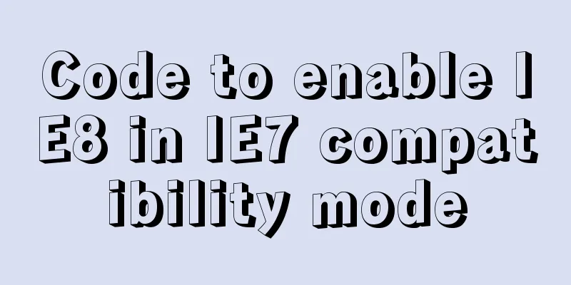 Code to enable IE8 in IE7 compatibility mode