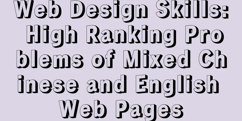 Web Design Skills: High Ranking Problems of Mixed Chinese and English Web Pages