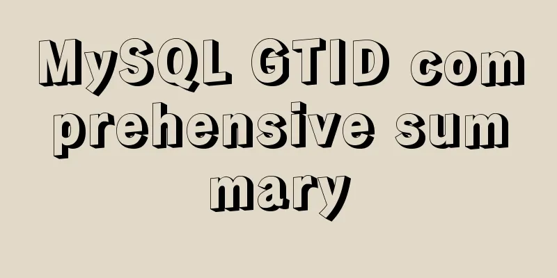 MySQL GTID comprehensive summary
