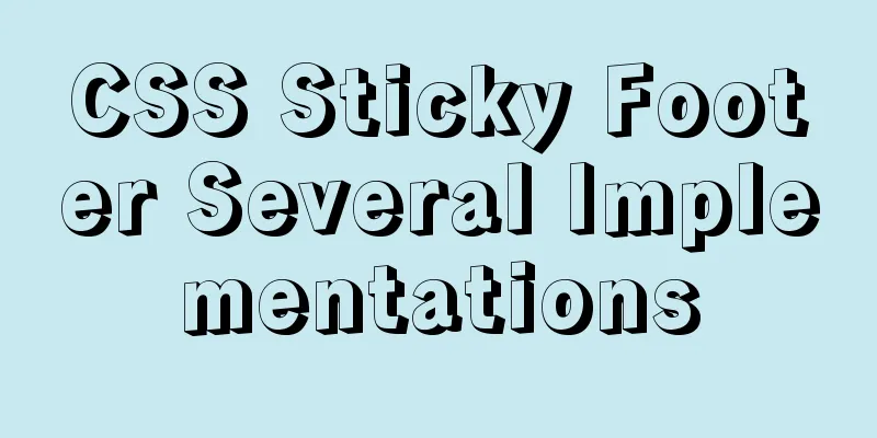 CSS Sticky Footer Several Implementations