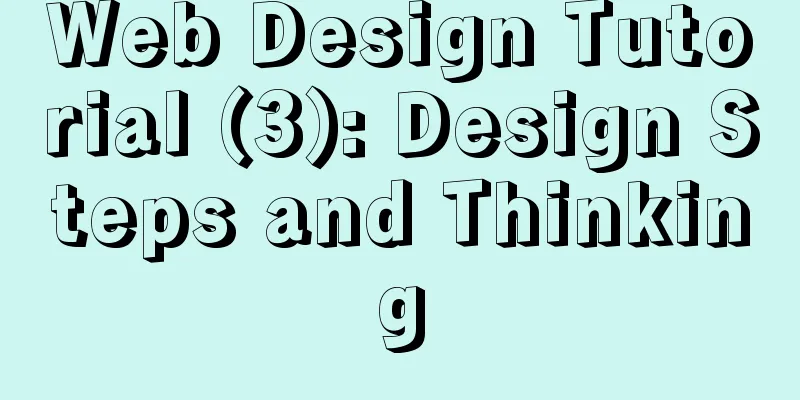 Web Design Tutorial (3): Design Steps and Thinking