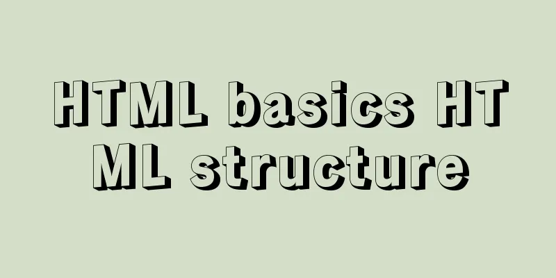 HTML basics HTML structure