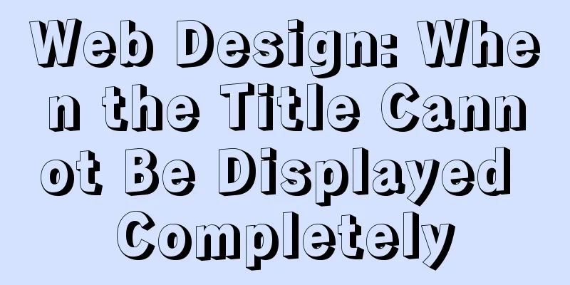Web Design: When the Title Cannot Be Displayed Completely