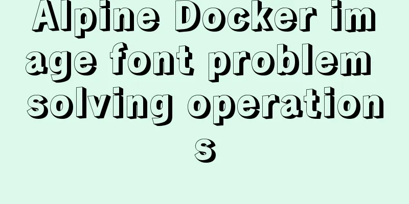 Alpine Docker image font problem solving operations