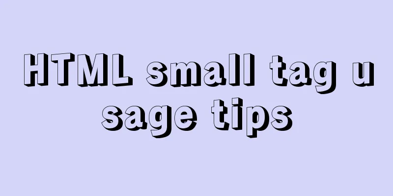 HTML small tag usage tips